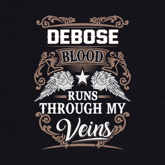 Debose Name T Shirt - Debose Blood Runs Through My Veins Gift Item by Gnulia